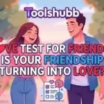 Love Test for Friends Is Your Friendship