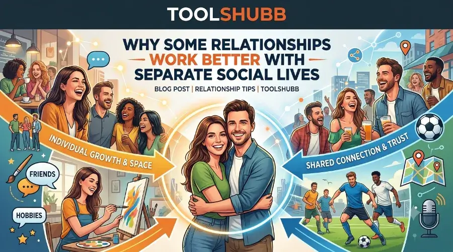some relationships work better with separate social lives