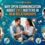 why open communication about exes matters